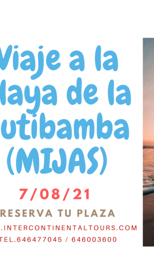 Excursión a Mijas, Playa de la Butibamba (Ida y Vuelta) 7/08/21